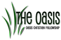 The Oasis Christian Fellowship